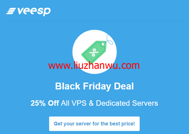 #黑五#veesp：全场vps和独立服务器25%优惠，vps月付$2.25起，独立服务器月付$57起-国外主机测评