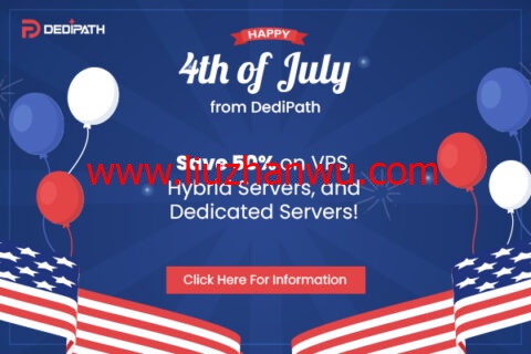 #独立日促销#DediPath：全场VPS/HybridServers主机5折，月付1.75美元起，E31240v2独立服务器，$39/月起-国外主机测评